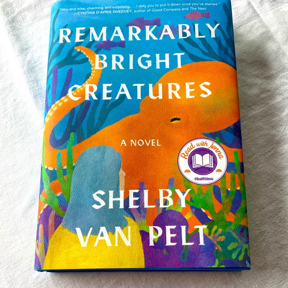 Remarkably Bright Creatures  by. Shelby Van Pelt